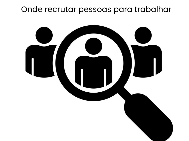 Onde Recrutar Pessoas para Trabalhar